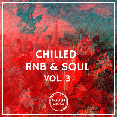 Chilled Rnb & Soul Vol 3 - Hip Hop (Loops & One Shot) Sample Pack Samples Choice
