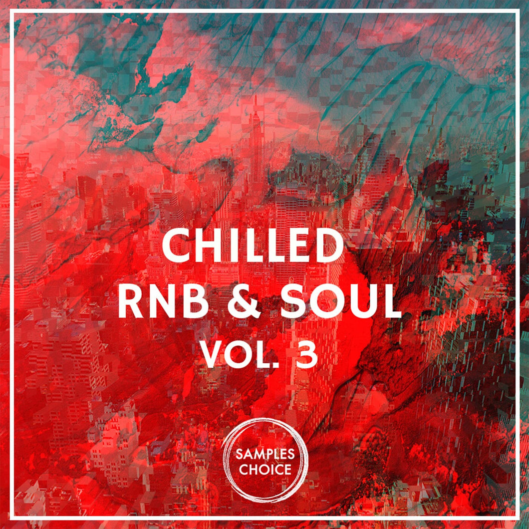 Chilled Rnb & Soul Vol 3 - Hip Hop (Loops & One Shot) Sample Pack Samples Choice