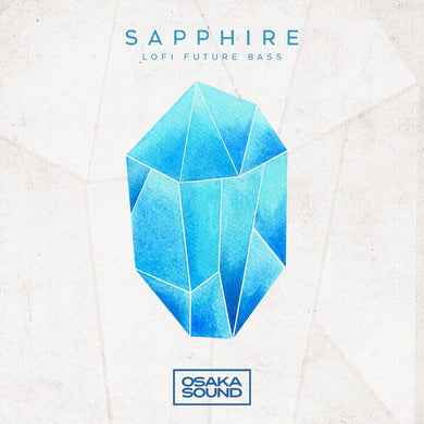 Sapphire </br> Lofi Future Bass Sample Pack Osaka Sound