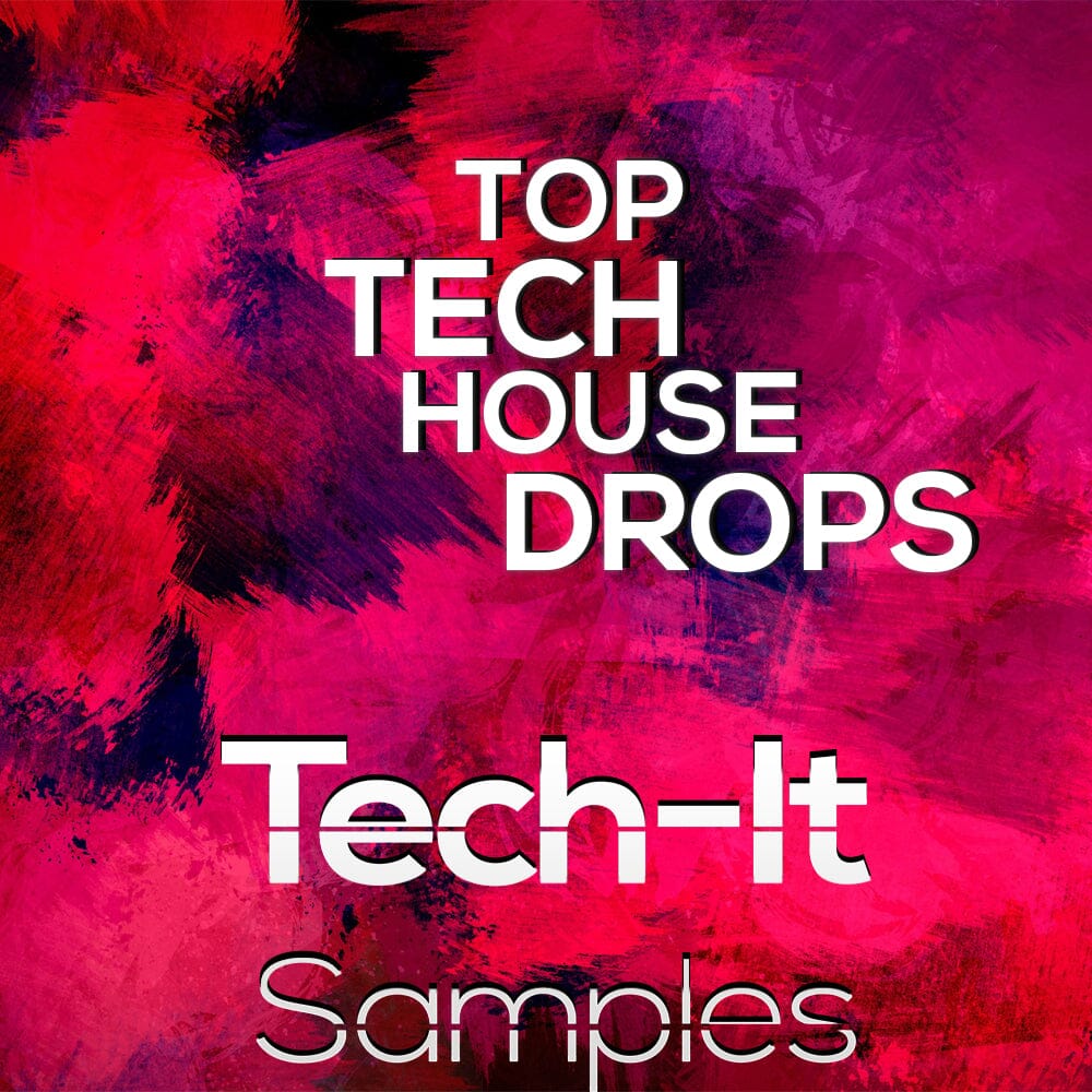 Top Tech </br> House Drops Sample Pack Tech It Samples