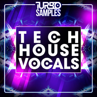 Tech House </br> Vocal Sample Pack Turbo Samples
