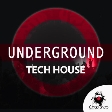 Underground </br> Tech House Sample Pack Chop Shop Samples