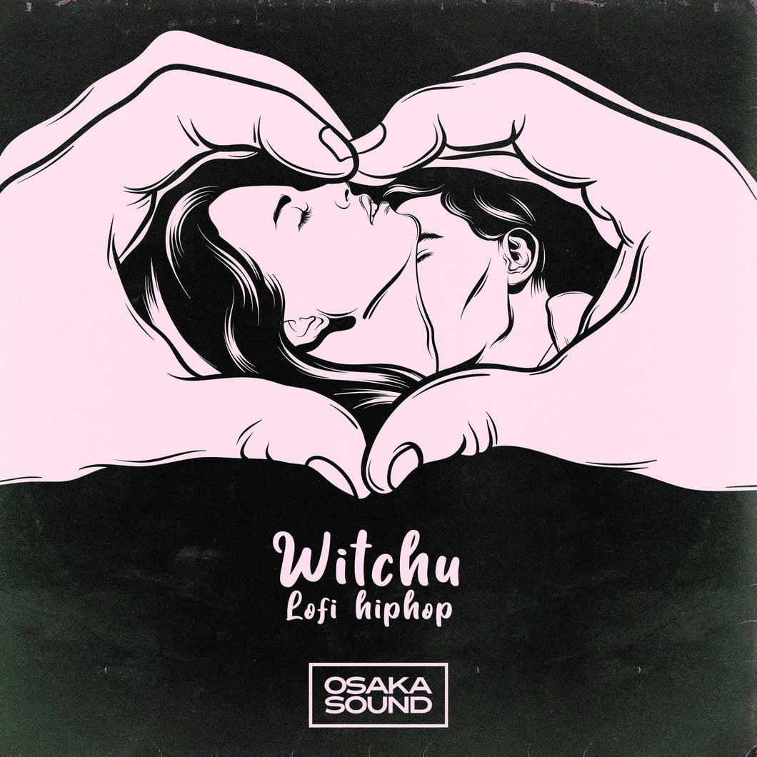 Witchu <br> Lofi Hip-Hop Sample Pack Osaka Sound