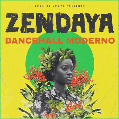 Zendaya : Dancehall Moderno (WAV Loops and Construction Kit) Sample Pack Godlike Loops