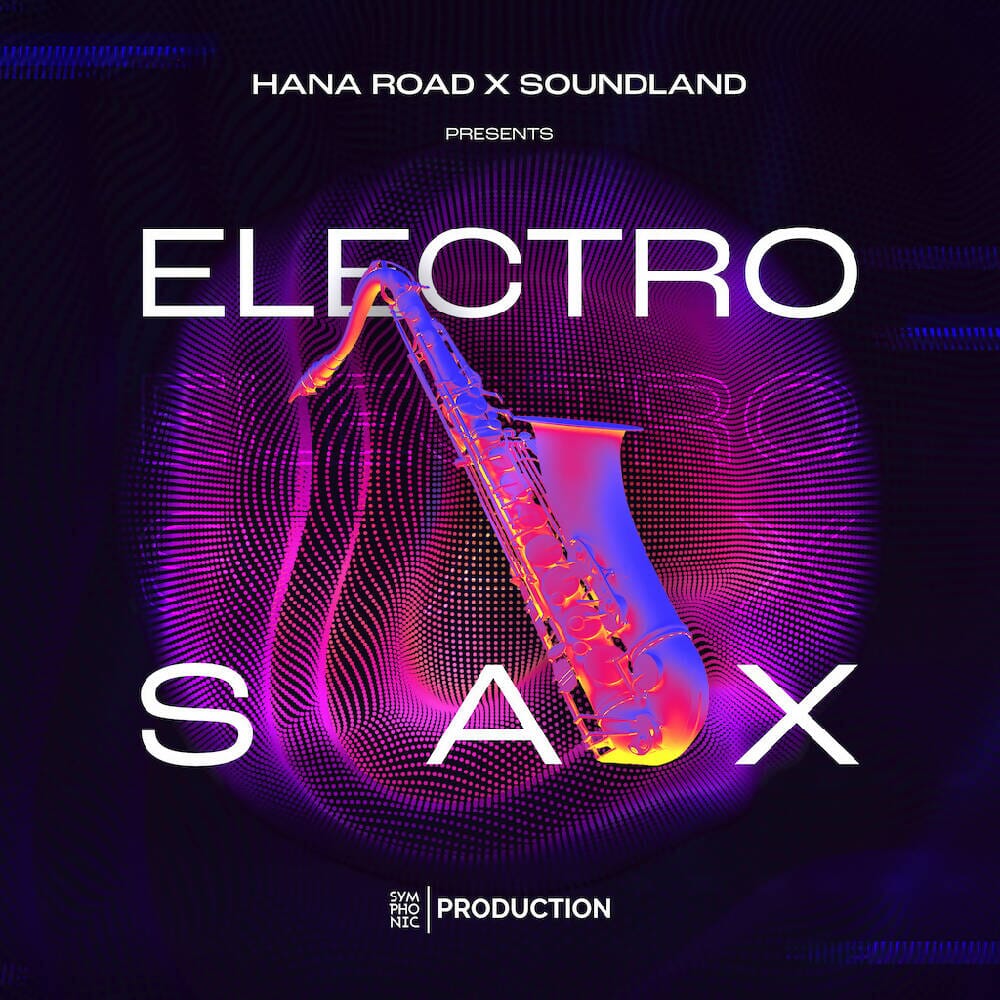 Electro-Sax - Hana Road x SoundLand (Oneshots - Loops - Serum Presets) Sample Pack Symphonic for Production