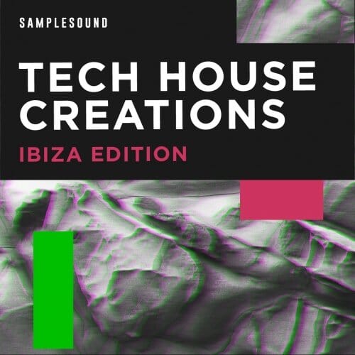 Tech House Creations - Ibiza Edition Sample Pack Samplesound