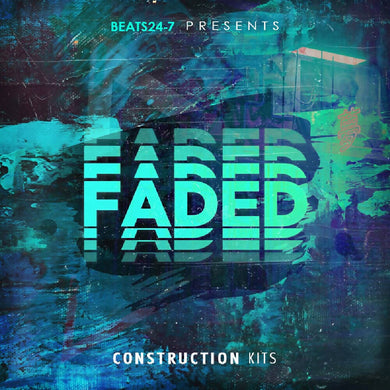 FADED - Hip Hop Trap (Construction Kits) Sample Pack Beats24-7