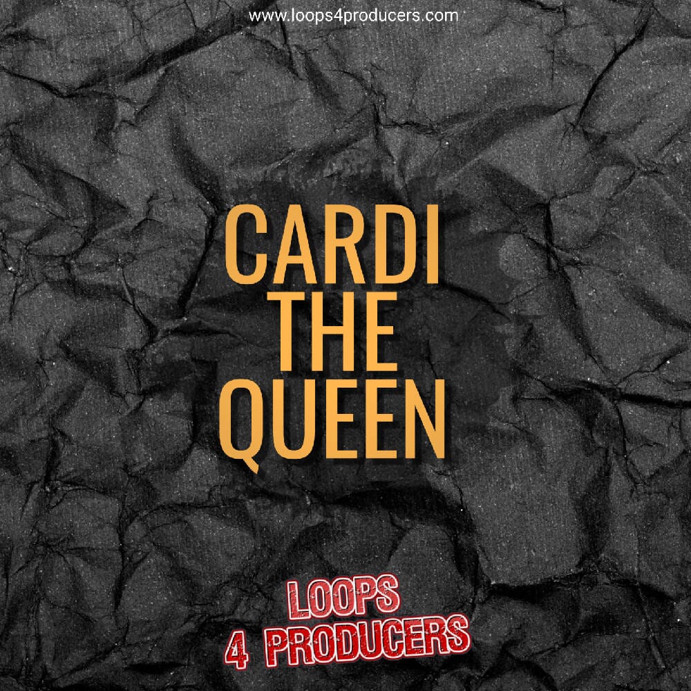 Cardi The Queen - Hip Hop Trap (130 to 150 BPM) Sample Pack Loops 4 Producers