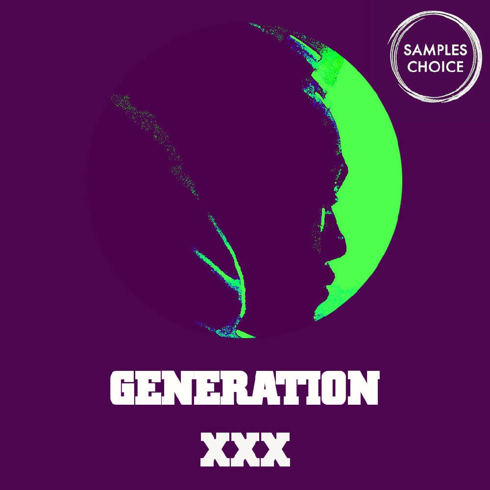 Generation XXX Sample Pack Samples Choice
