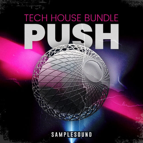 PUSH - Tech House BUNDLE ( 3 Samples Packs) Sample Pack Samplesound