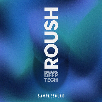 Roush - Minimal Deep Tech (Drum Loops - Synth Loops) Sample Pack Samplesound