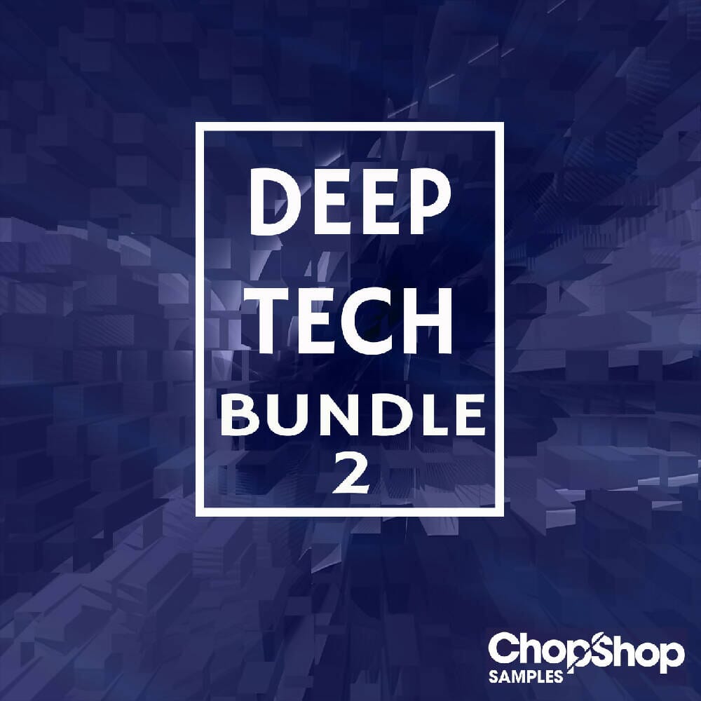 Deep Tech Bundle 2 Sample Pack Chop Shop Samples