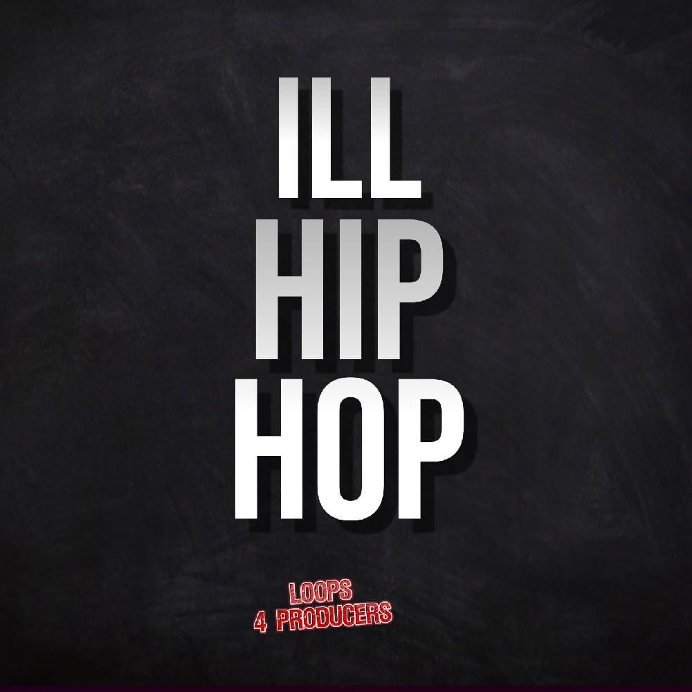 ILL Hip Hop (Construction Kits) Sample Pack Loops 4 Producers