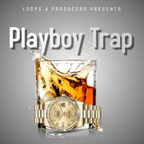 Playboy Trap - Hip Hop Trap (Construction Kits - Wave) Sample Pack Loops 4 Producers